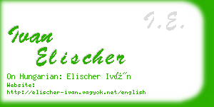 ivan elischer business card